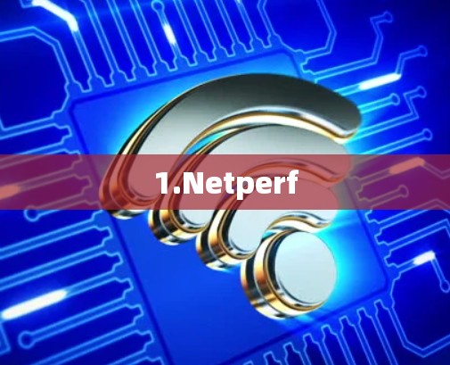 1.Netperf