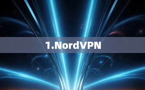 1.NordVPN 1.NordVPN