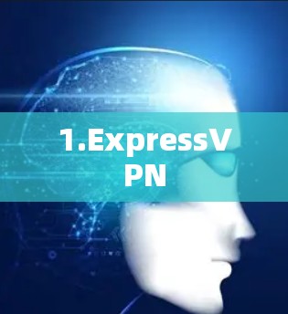 1.ExpressVPN 1.ExpressVPN