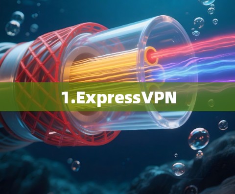 1.ExpressVPN 1.ExpressVPN