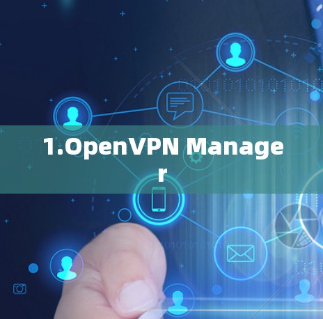 1.OpenVPN Manager